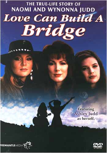 LOVE CAN BUILD A BRIDGE *NEW DVD ****